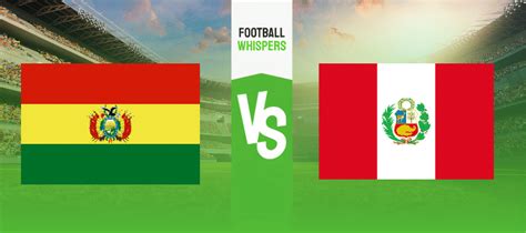 peru vs bolivia prediction|Bolivia vs Peru Predictions, Betting Tips & Match Preview.